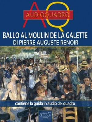 cover image of Ballo al Moulin de la Galette di Renoir. Audioquadro